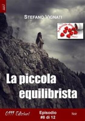 Vignati |  La piccola equilibrista #8 | eBook | Sack Fachmedien