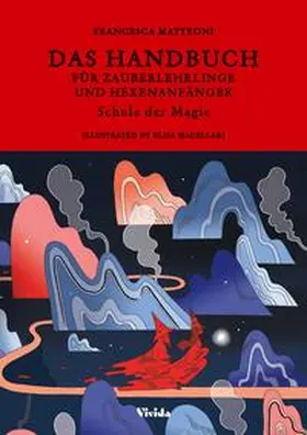 Matteoni |  Das Handbuch für Zauberlehrlinge und Hexenanfänger | Buch |  Sack Fachmedien