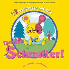 Villa |  Tschüss Schnuller! (Großwerden mit Nico) | Buch |  Sack Fachmedien