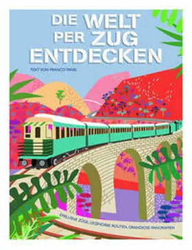 Tanel |  Die Welt per Zug entdecken | Buch |  Sack Fachmedien
