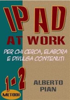 Pian |  iPad At Work. Per chi cerca, elabora e divulga contenuti | eBook | Sack Fachmedien