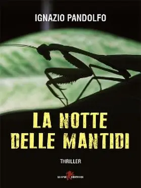 Pandolfo |  La notte delle mantidi | eBook | Sack Fachmedien