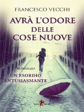 Vecchi |  Avrà l'odore delle cose nuove | eBook | Sack Fachmedien