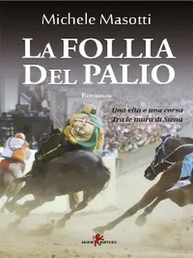 Masotti |  La follia del palio | eBook | Sack Fachmedien