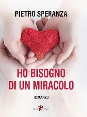 Speranza |  Ho bisogno di un miracolo | eBook | Sack Fachmedien