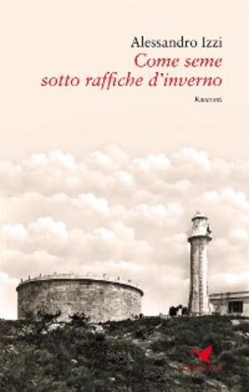 Izzi |  Come seme sotto raffiche d'inverno | eBook | Sack Fachmedien