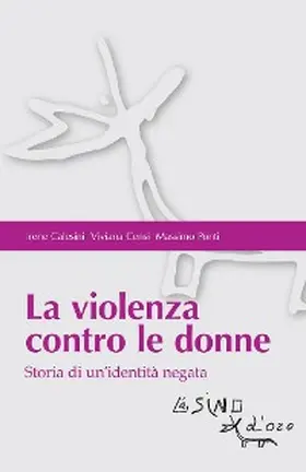 Calesini / Censi / Ponti |  La violenza contro le donne. Storia di un'identità negata | eBook | Sack Fachmedien