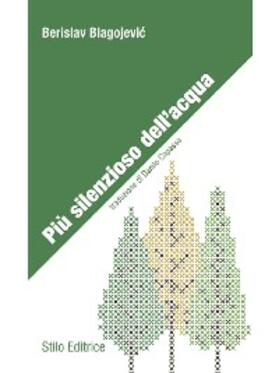 Blagojevic |  Più silenzioso dell'acqua | eBook | Sack Fachmedien