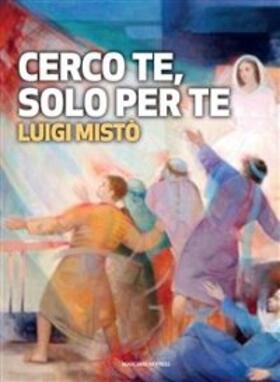 Mistò |  Cerco te, solo per te | eBook | Sack Fachmedien