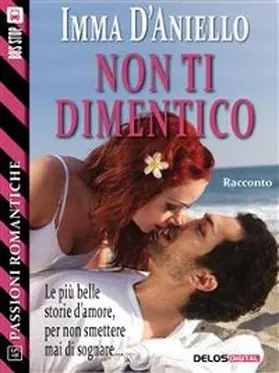 D'Aniello |  Non ti dimentico | eBook | Sack Fachmedien