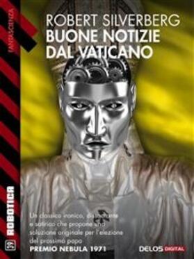 Silverberg |  Buone notizie dal Vaticano | eBook | Sack Fachmedien