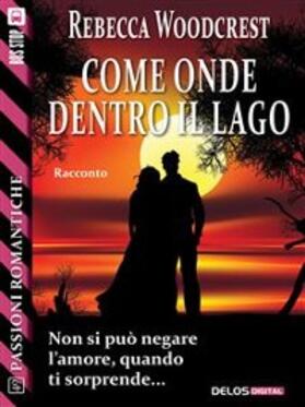 Woodcrest |  Come onde dentro il lago | eBook | Sack Fachmedien