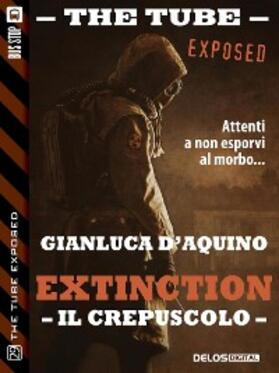 D'Aquino |  Extinction II - Il crepuscolo | eBook | Sack Fachmedien