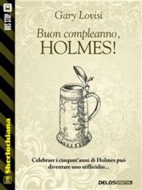 Lovisi |  Buon compleanno, Holmes! | eBook | Sack Fachmedien