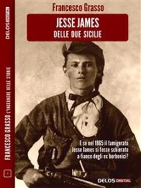 Grasso |  Jesse James delle due sicilie | eBook | Sack Fachmedien