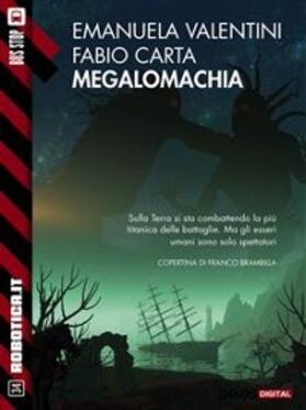 Valentini / Carta |  Megalomachia | eBook | Sack Fachmedien