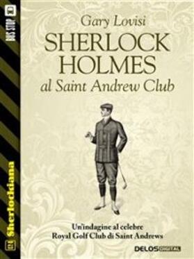 Lovisi |  Sherlock Holmes al Saint Andrew Club | eBook | Sack Fachmedien