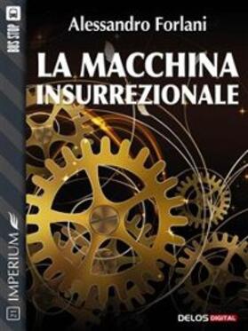 Forlani |  La macchina insurrezionale | eBook | Sack Fachmedien