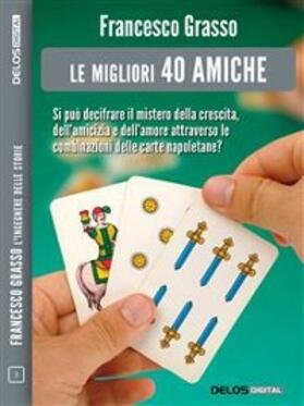 Grasso |  Le migliori 40 amiche | eBook | Sack Fachmedien