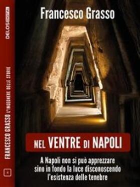 Grasso |  Nel ventre di Napoli | eBook | Sack Fachmedien
