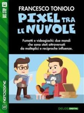 Toniolo |  Pixel fra le nuvole | eBook | Sack Fachmedien