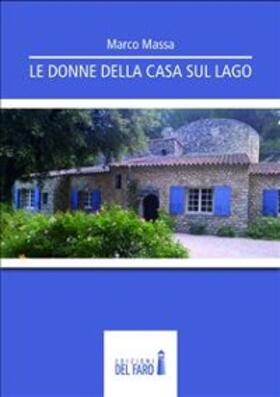 Massa |  Le donne della casa sul lago | eBook | Sack Fachmedien