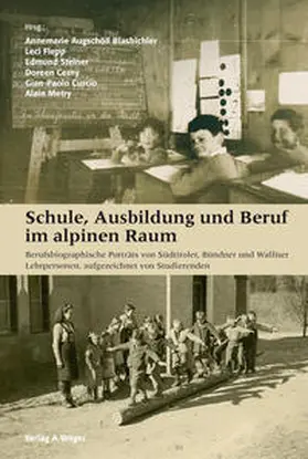 Augschöll Blasbichler / Flepp / Steiner |  Schule, Ausbildung und Beruf im alpinen Raum | Buch |  Sack Fachmedien