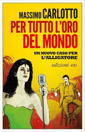 Carlotto |  Per tutto l'oro del mondo | Buch |  Sack Fachmedien