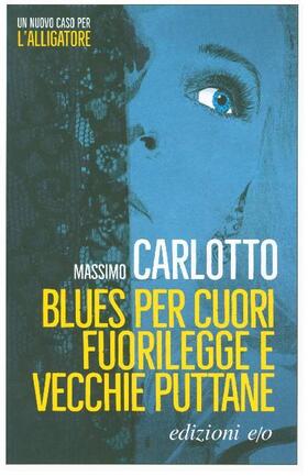 Carlotto |  Blues per cuori fuorilegge e vecchie puttane | Buch |  Sack Fachmedien