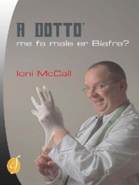 McCall |  A Dottò, me fa male er Biafra? | eBook | Sack Fachmedien