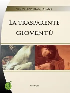 Biancalana |  La trasparente gioventù | eBook | Sack Fachmedien