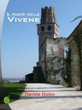 Dotto |  Il ponte delle Vivene | eBook | Sack Fachmedien