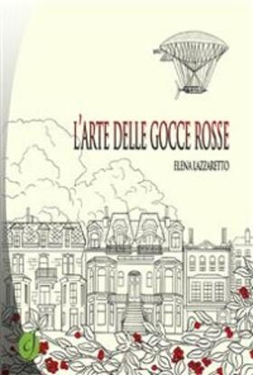 Lazzaretto |  L'arte delle gocce rosse | eBook | Sack Fachmedien