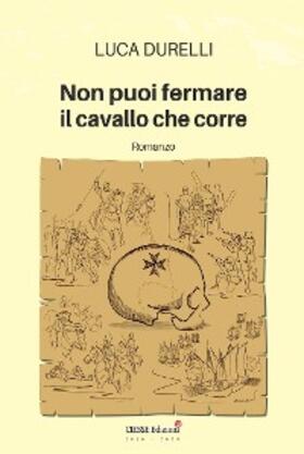 Durelli |  Non puoi fermare il cavallo che corre | eBook | Sack Fachmedien