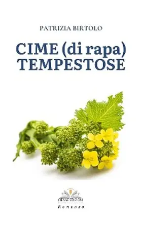 Birtolo |  Cime (di rapa) Tempestose | eBook | Sack Fachmedien