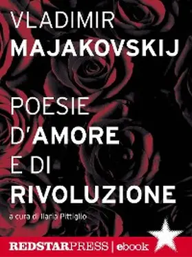 Majakovskij |  Majakovskij. Poesie d'amore e di rivoluzione | eBook | Sack Fachmedien