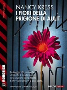 Kress |  I fiori della prigione di Aulit | eBook | Sack Fachmedien