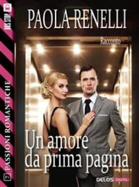 Renelli |  Un amore da prima pagina | eBook | Sack Fachmedien