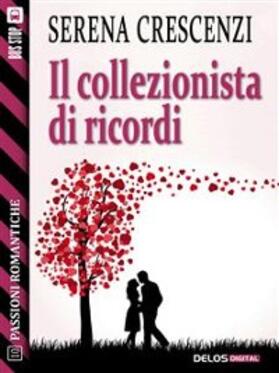 Crescenzi |  Il collezionista di ricordi | eBook | Sack Fachmedien