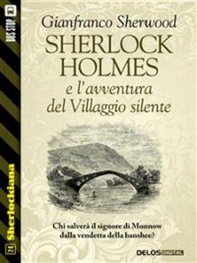 Sherwood |  Sherlock Holmes e l'avventura del Villaggio silente | eBook | Sack Fachmedien