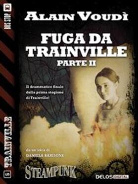 Voudì |  Fuga da Trainville parte II | eBook | Sack Fachmedien