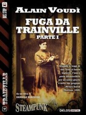 Voudì |  Fuga da Trainville parte I | eBook | Sack Fachmedien