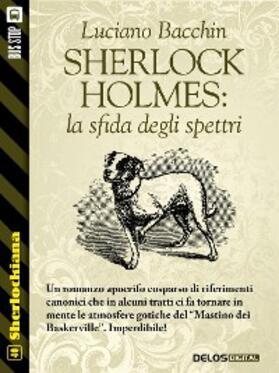 Bacchin |  Sherlock Holmes: la sfida degli spettri | eBook | Sack Fachmedien