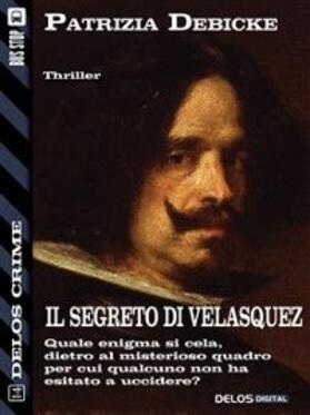 Debicke |  Il segreto di Velasquez | eBook | Sack Fachmedien