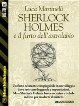 Martinelli |  Sherlock Holmes e il furto dell'astrolabio | eBook | Sack Fachmedien