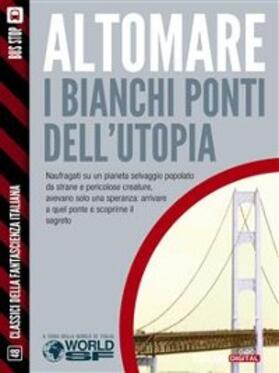 Altomare |  I bianchi ponti dell'utopia | eBook | Sack Fachmedien