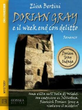 Bertini |  Dorian Gray e il week end con delitto | eBook | Sack Fachmedien