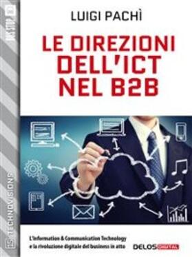Pachì |  Le direzioni dell'ICT nel B2B | eBook | Sack Fachmedien