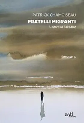 Chamoiseau |  Fratelli migranti | eBook | Sack Fachmedien