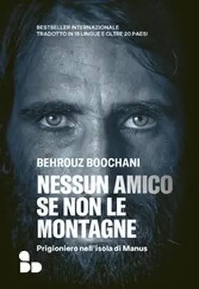 Boochani / Tofighian |  Nessun amico se non le montagne | eBook | Sack Fachmedien